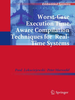 cover image of Worst-Case Execution Time Aware Compilation Techniques for Real-Time Systems